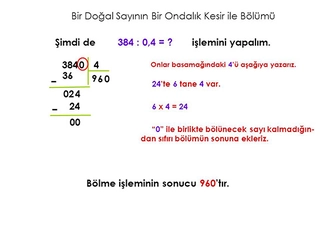 Ondalık Kesirlerde Bölme İşlemi ve Alıştırmaları Ondalık Kesirlerde Bölme İşlemi ve Alıştırmaları